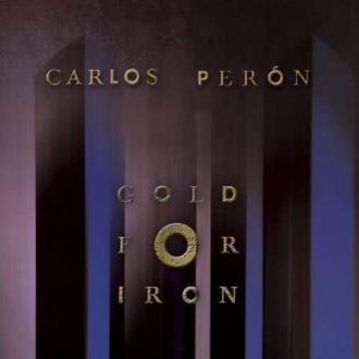 Carlos Perón - Gold For Iron