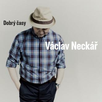 Václav Neckář - Dobrý Časy