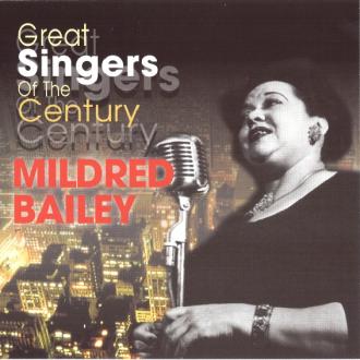 Mildred Bailey - Great Singers Of The Century